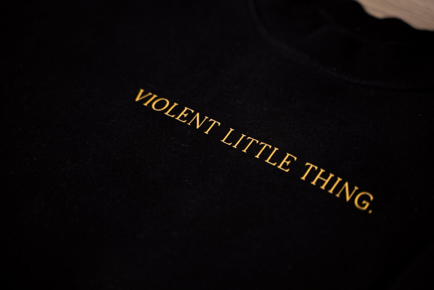 VIOLENT LITTLE THING | SWEATSHIRT