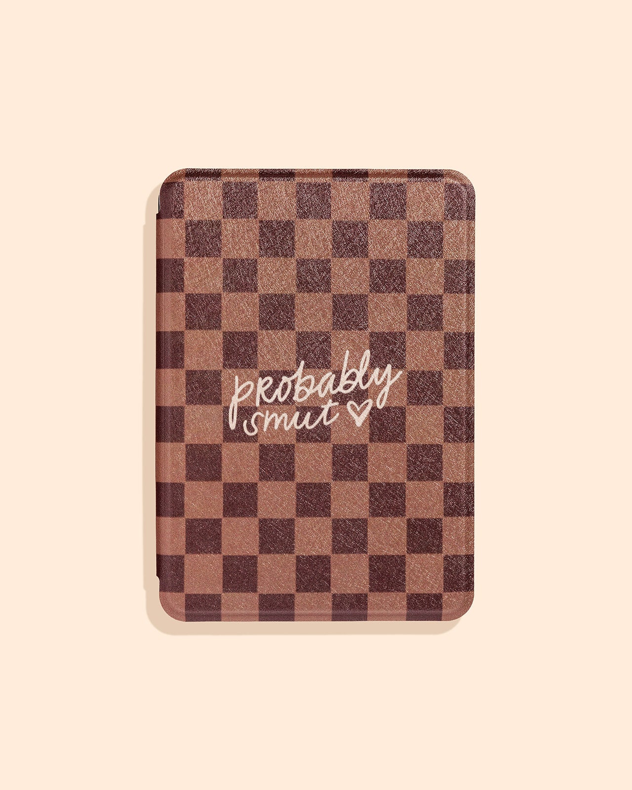 BROWN PROBABLY SMUT | KINDLE & KOBO CASE