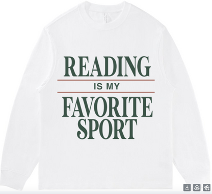 READING IS MY FAVORITE SPORT | LONG SLEEVED SHIRT